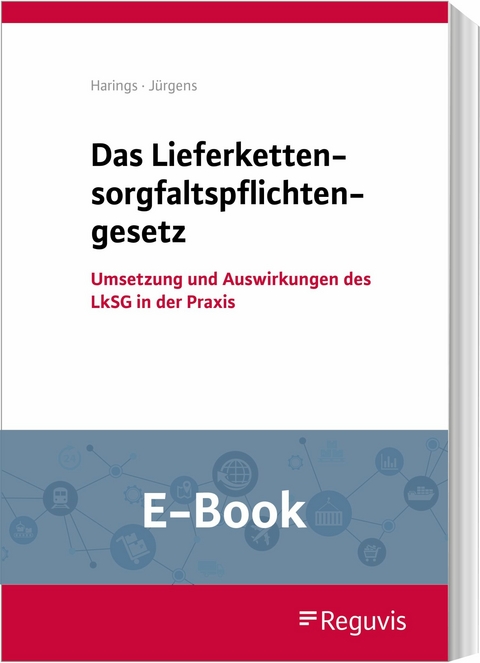 Das Lieferkettensorgfaltspflichtengesetz (E-Book) -  Lothar Harings,  Max Jürgens