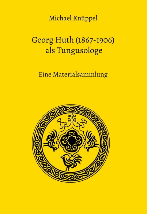 Georg Huth (1867-1906) als Tungusologe - Michael Knüppel
