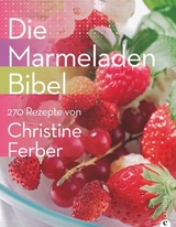 Die Marmeladen-Bibel - Christine Ferber