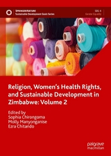 Religion, Women’s Health Rights, and Sustainable Development in Zimbabwe: Volume 2 - 