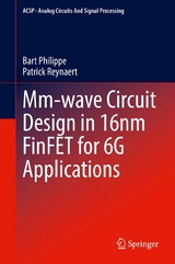 Mm-wave Circuit Design in 16nm FinFET for 6G Applications -  Bart Philippe,  Patrick Reynaert