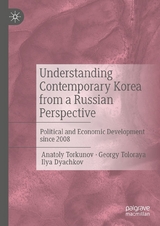 Understanding Contemporary Korea from a Russian Perspective - Anatoly Torkunov, Georgy Toloraya, Ilya Dyachkov