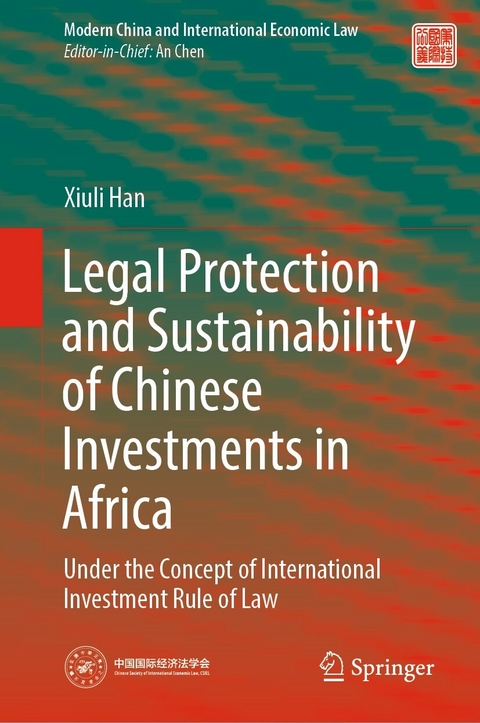 Legal Protection and Sustainability of Chinese Investments in Africa - Xiuli HAN