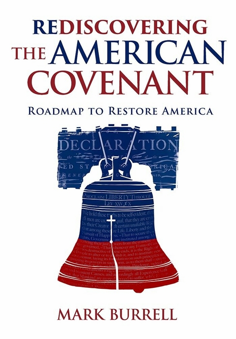 Rediscovering the American Covenant -  Mark Burrell