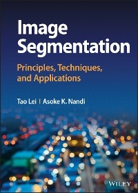 Image Segmentation -  Tao Lei,  Asoke K. Nandi