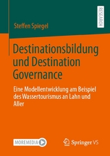 Destinationsbildung und Destination Governance -  Steffen Spiegel