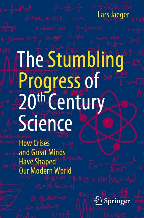 The Stumbling Progress of 20th Century Science -  Lars Jaeger