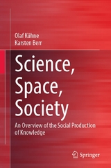 Science, Space, Society - Olaf Kühne, Karsten Berr