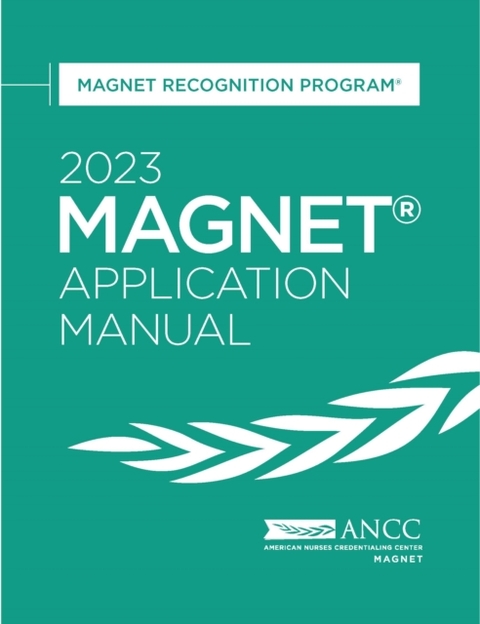 2023 Magnet(R) Application Manual -  AMERICAN NURSES CREDENTIALING CENTER