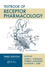 Textbook of Receptor Pharmacology - Foreman, John C.; Johansen, Torben; Gibb, Alasdair J.