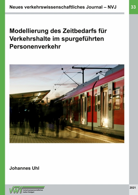 Modellierung des Zeitbedarfs für Verkehrshalte im spurgeführten Personenverkehr -  Johannes Uhl