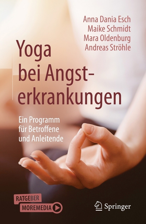 Yoga bei Angsterkrankungen -  Anna Dania Esch,  Maike Schmidt,  Mara Oldenburg,  Andreas Ströhle