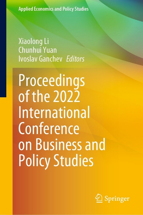 Proceedings of the 2022 International Conference on Business and Policy Studies - 