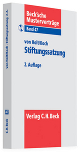 Stiftungssatzung - Holt, Thomas von; Koch, Christian