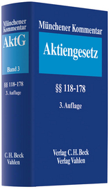 Münchener Kommentar zum Aktiengesetz Band 3 - Goette, Wulf; Habersack, Mathias; Kalss, Susanne