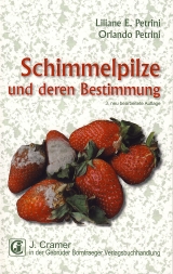 Schimmelpilze und deren Bestimmung - Liliane E. Petrini, Orlando Petrini