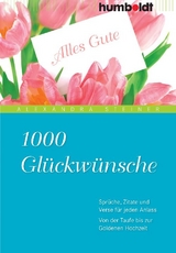 1000 Glückwünsche - Steiner, Alexandra