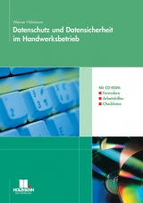 Datenschutz und Datensicherheit im Handwerksbetrieb - Werner Hülsmann