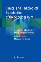 Clinical and Radiological Examination of the Shoulder Joint - Helen Razmjou, Monique Christakis