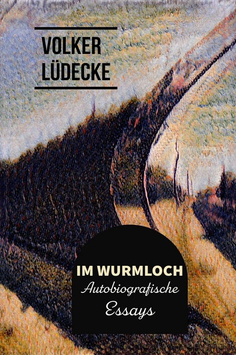 Im Wurmloch - Volker Lüdecke