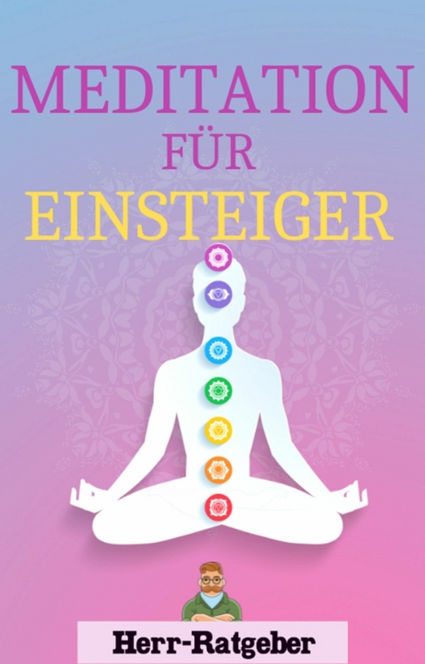 Meditation für Einsteiger - Mathias Engelmann