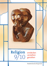 Religion entdecken – verstehen – gestalten 9/10 - 