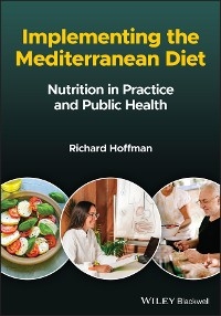 Implementing the Mediterranean Diet -  Richard Hoffman