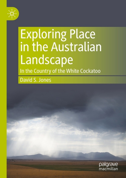 Exploring Place in the Australian Landscape - David S. Jones
