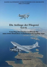 Die Anfänge der Fliegerei Teil IX -  Rainer Lüdemann