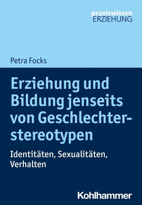 Erziehung und Bildung jenseits von Geschlechterstereotypen - Petra Focks