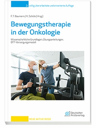 Bewegungstherapie in der Onkologie - Freerk T. Baumann; Freerk T. Baumann; Klaus Schüle