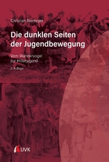 Die dunklen Seiten der Jugendbewegung - Christian Niemeyer