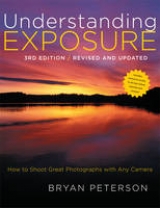 Understanding Exposure, 3rd Edition - Peterson, Bryan