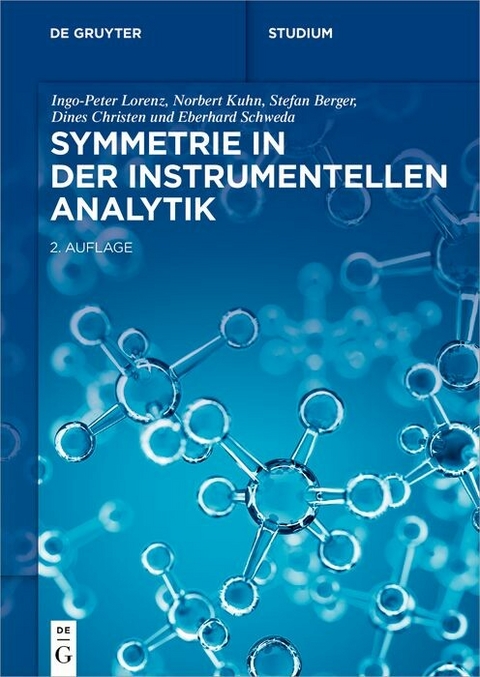 Symmetrie in der Instrumentellen Analytik -  Ingo-Peter Lorenz,  Norbert Kuhn,  Stefan Berger,  Dines Christen,  Eberhard Schweda