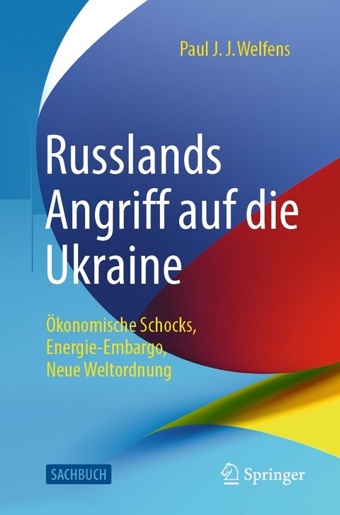 Russlands Angriff auf die Ukraine - Paul J. J. Welfens