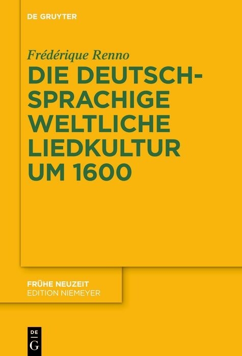 Die deutschsprachige weltliche Liedkultur um 1600 -  Frédérique Renno