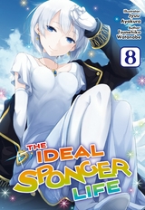 The Ideal Sponger Life: Volume 8 (Light Novel) - Tsunehiko Watanabe