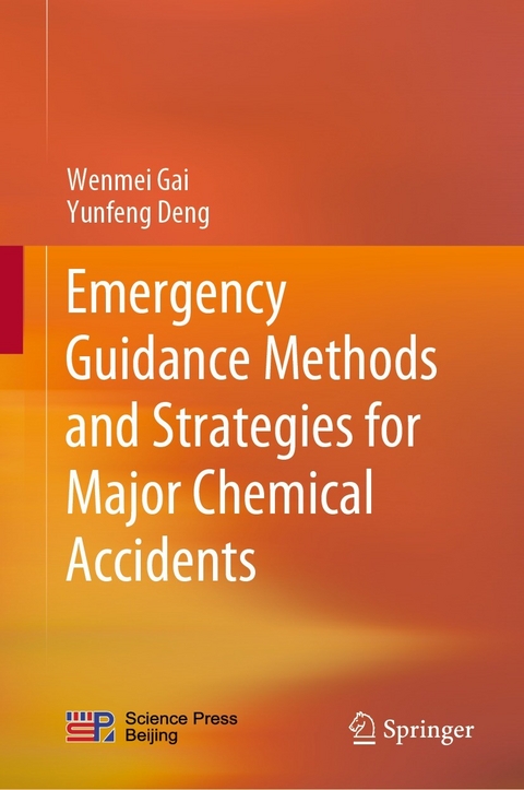 Emergency Guidance Methods and Strategies for Major Chemical Accidents -  Yunfeng Deng,  Wenmei Gai