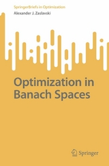 Optimization in Banach Spaces -  Alexander J. Zaslavski