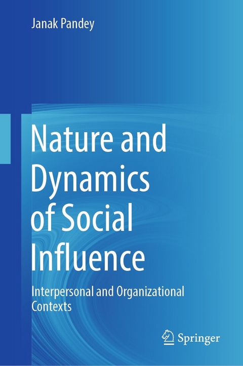 Nature and Dynamics of Social Influence -  Janak Pandey