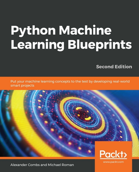 Python Machine Learning Blueprints -  Combs Alexander Combs,  Roman Michael Roman