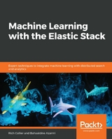 Machine Learning with the Elastic Stack - Rich Collier, Bahaaldine Azarmi