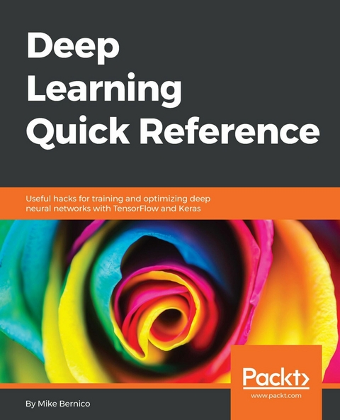 Deep Learning Quick Reference - Michael Bernico