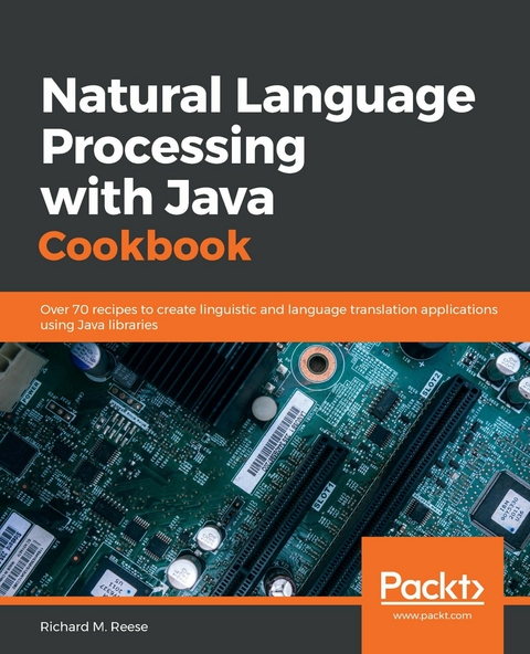 Natural Language Processing with Java Cookbook -  Reese Richard M. Reese