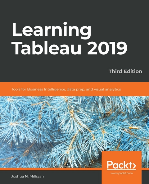 Learning Tableau 2019 -  Joshua N. Milligan