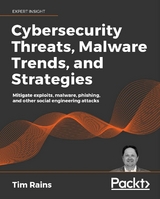 Cybersecurity Threats, Malware Trends, and Strategies -  Rains Tim Rains