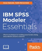 IBM SPSS Modeler Essentials -  Salcedo Jesus Salcedo,  McCormick Keith McCormick