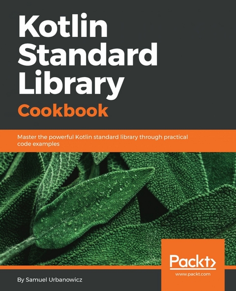 Kotlin Standard Library Cookbook - Samuel Urbanowicz