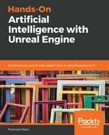 Hands-On Artificial Intelligence with Unreal Engine -  Sapio Francesco Sapio