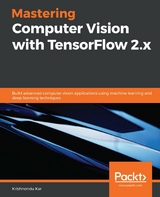 Mastering Computer Vision with TensorFlow 2.x -  Kar Krishnendu Kar